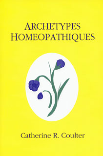 Catherine R. Coulter: Archétypes Homéopathiques