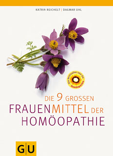 Katrin Reichelt / Dagmar Uhl: Die neun großen Frauenmittel der Homöopathie