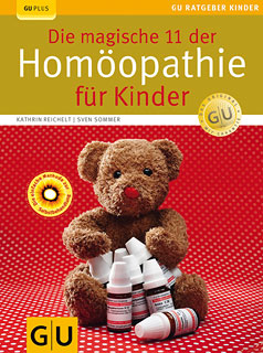 Sven Sommer / Katrin Reichelt: Die magische 11 der Homöopathie für Kinder