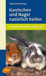 Nadine Fahrenkrog: Kaninchen und Nager natürlich heilen