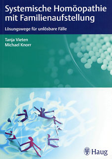 Tanja Vieten / Michael Knorr: Systemische Homöopathie mit Familienaufstellung