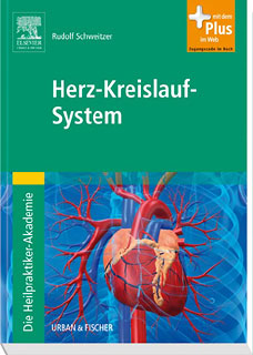 Rudolf Schweitzer: Die Heilpraktiker-Akademie. Herz-Kreislauf-System