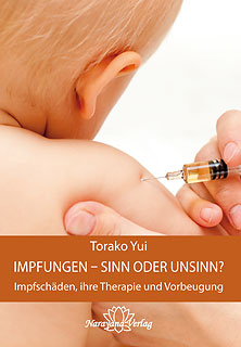 Torako Yui: Impfungen - Sinn oder Unsinn?