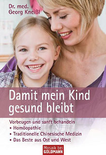 Georg Dr.med Kneißl: Damit mein Kind gesund bleibt