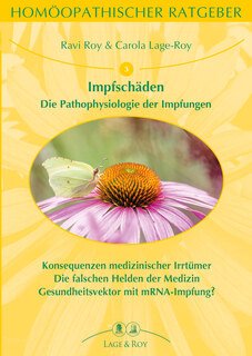 Ravi Roy / Carola Lage-Roy: Homöopathischer Ratgeber 3: Impfschäden