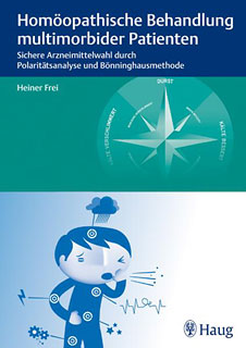 Heiner Frei: Homöopathische Behandlung multimorbider Patienten