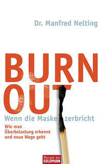 Manfred Nelting: Burn-out - Wenn die Maske zerbricht