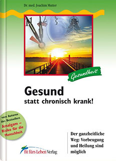 Joachim Mutter: Gesund statt chronisch krank!