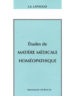 Joseph-Amédée Lathoud: Etudes de matière médicale homéopathique