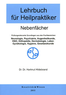 Hartmut Hildebrand: Lehrbuch für Heilpraktiker 2011 - Nebenfächer