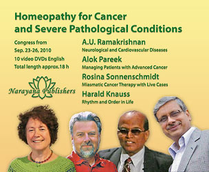 Harald Knauss / Rosina Sonnenschmidt / A.U. Ramakrishnan / Alok Pareek: Homeopathy for Cancer and Severe Pathological Conditions - 10 DVDs (Congress 2010)