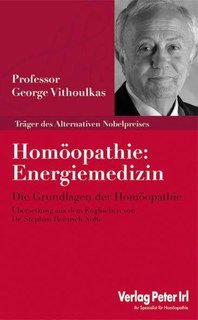 George Vithoulkas: Homöopathie: \"Energiemedizin\"