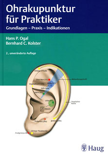 Bernhard C. Kolster / Hans P. Ogal: Ohrakupunktur für Praktiker