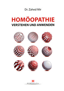 Zahed Mir: Homöopathie verstehen und anwenden