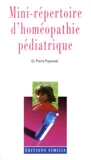 Pierre Popowski: Mini-répertoire d\'homéopathie pédiatrique