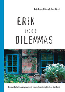 Friedbert Käbisch-Isenbügel: Erik und die Dilemmas