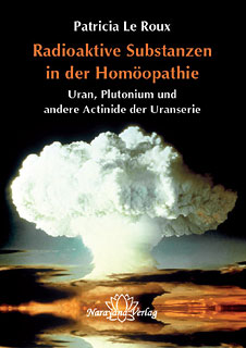 Patricia Le Roux: Radioaktive Substanzen in der Homöopathie