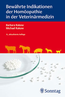 Barbara Rakow / Michael Rakow: Bewährte Indikationen der Homöopathie in der  Veterinärmedizin