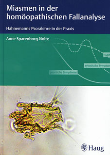 Anne Sparenborg- Nolte: Miasmen in der homöopathischen Fallanalyse