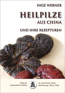 Inge Werner: Heilpilze aus China
