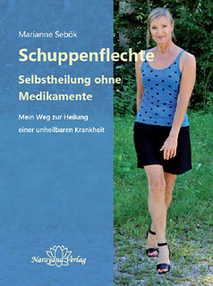 Marianne Sebök: Schuppenflechte - Selbstheilung ohne Medikamente