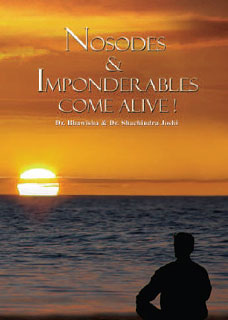 Bhawisha Joshi / Shachindra Joshi: Nosodes & Imponderables come alive  - Imperfect copy