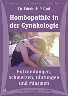 Friedrich P. Graf: Homöopathie in der Gynäkologie - Entzündungen, Schmerzen, Blutungen und Miasmen - 8 CD\'s