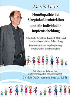 Martin Hirte: Homöopathie bei Streptokokkeninfektion und die individuelle Impfentscheidung - 2 DVDs
