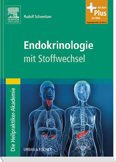 Rudolf Schweitzer: Die Heilpraktiker-Akademie. Endokrinologie mit Stoffwechsel