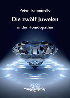 Peter L. Tumminello: Die zwölf Juwelen in der Homöopathie
