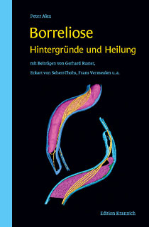 Peter Alex: Borreliose - Hintergründe und Heilung