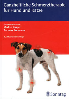Andreas Zohmann / Markus Kasper: Ganzheitliche Schmerztherapie für Hund und Katze