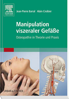 Alain Croibier / Jean-Pierre Barral: Manipulation viszeraler Gefäße