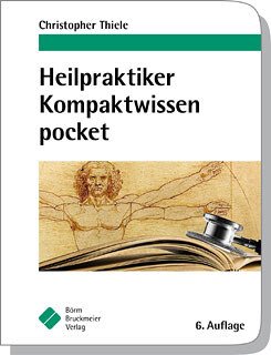 Christopher Thiele: Heilpraktiker - Kompaktwissen pocket