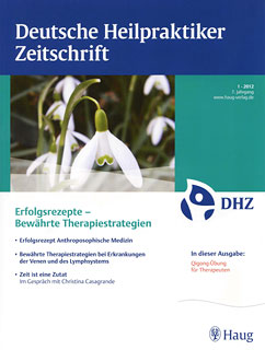 DHZ: Deutsche Heilpraktiker Zeitschrift 2012/1 - Erfolgsrezepte - Bewährte Therapiestrategien