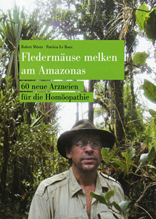 Patricia Le Roux / Robert Müntz: Fledermäuse melken am Amazonas