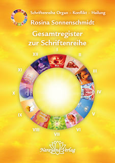 Rosina Sonnenschmidt: Gesamtregister zur Schriftenreihe Organ - Konflikt - Heilung