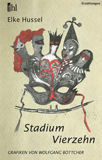 Elke Hussel: Stadium Vierzehn