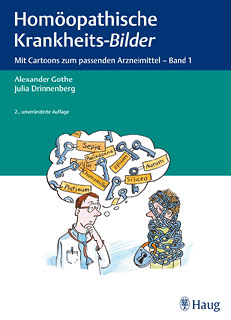 Alexander Gothe / Julia Drinnenberg: Homöopathische Krankheits-Bilder Band 1