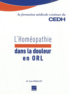 Jean Mouillet: L\'homéopathie dans la douleur en ORL