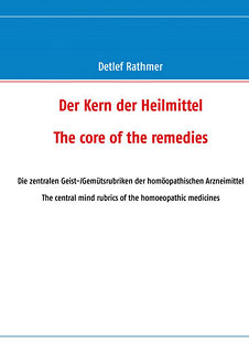 Detlef Rathmer: Der Kern der Heilmittel/The core of the remedies