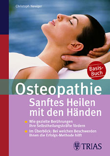Christoph Newiger: Osteopathie: Sanftes Heilen mit den Händen