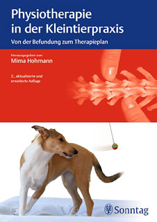 Mima Hohmann: Physiotherapie in der Kleintierpraxis
