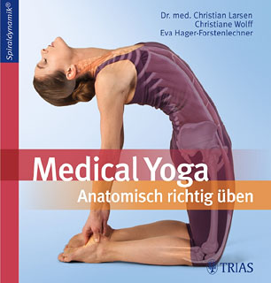 Larsen Ch. / Wolff Ch. / Hager-Forstenlechner E.: Medical Yoga