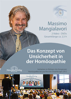 Massimo Mangialavori: Das Konzept von Unsicherheit in der Homöopathie - 2 DVDs