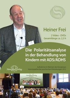 Heiner Frei: Die Polaritätsanalyse in der Behandlung von Kindern mit ADS/ADHS - 2 DVDs