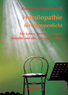 Rosina Sonnenschmidt: Homöopathie fürs Rampenlicht