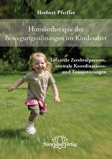 Herbert Pfeiffer: Homöotherapie der Bewegungsstörungen im Kindesalter NEUAUFLAGE
