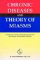 Chronic Diseases and Theory of Miasms / B. Jain