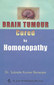 Brain Tumor Cured by Homeopathy / Subrata Kumar Banerjea